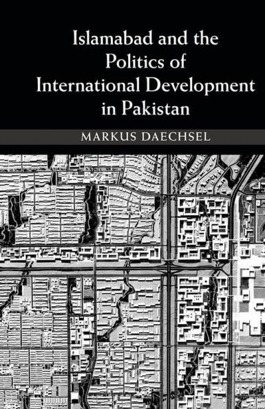 Islamabad and the Politics of International Development in Pakistan