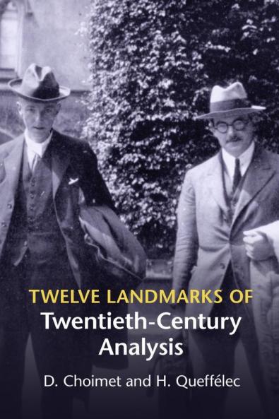 Twelve Landmarks of Twentieth-Century Analysis