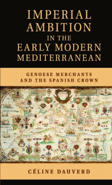 Imperial Ambition in the Early Modern Mediterranean