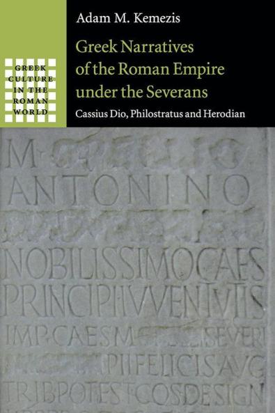 Greek Narratives of the Roman Empire under the Severans