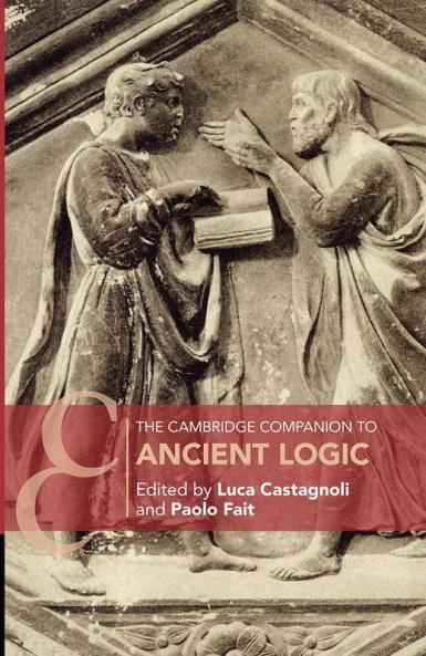 The Cambridge Companion to Ancient Logic