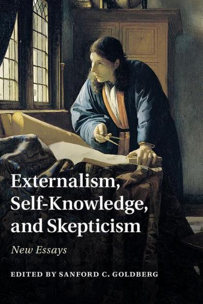 Externalism Self-Knowledge and Skepticism