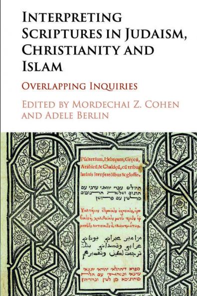 Interpreting Scriptures in Judaism Christianity and Islam