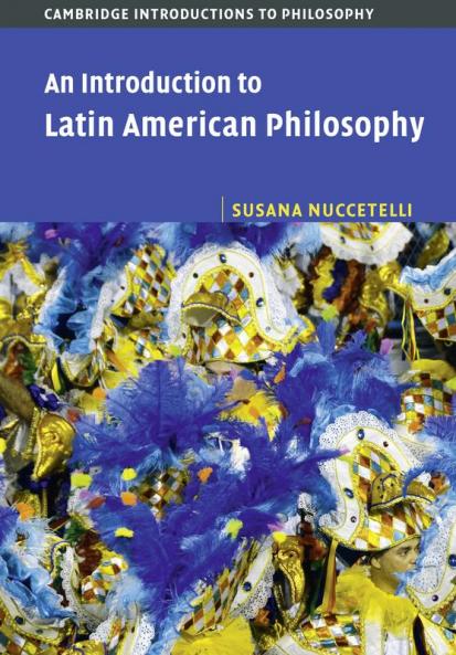 An Introduction to Latin American Philosophy