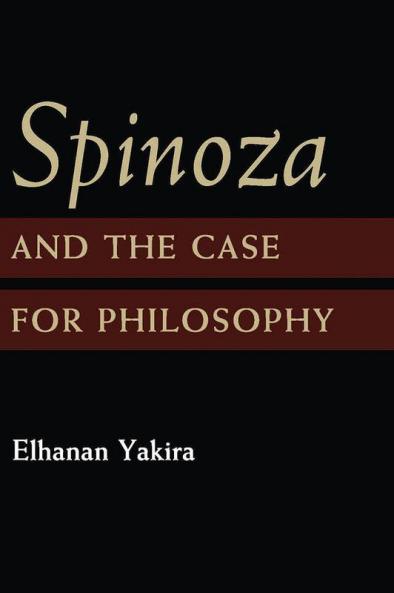 Spinoza and the Case for Philosophy