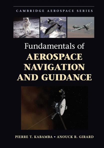 Fundamentals of Aerospace Navigation and Guidance
