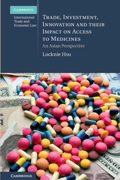 Trade Investment Innovation and their Impact on Access to Medicines
