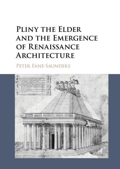 Pliny the Elder and the Emergence of Renaissance Architecture