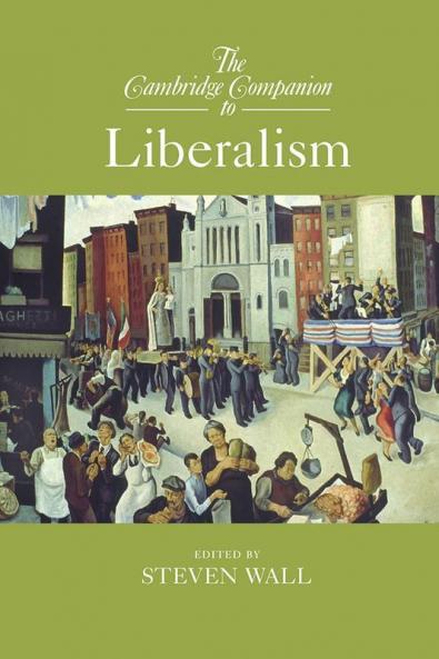 The Cambridge Companion to Liberalism