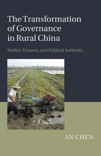 The Transformation of Governance in Rural China