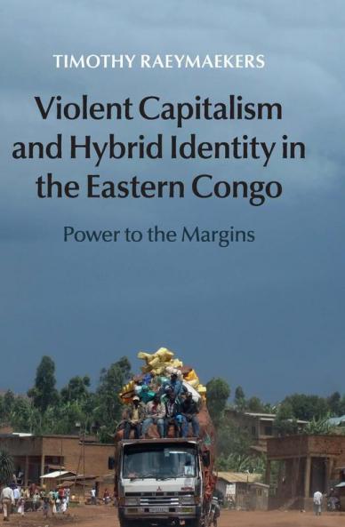 Violent Capitalism and Hybrid Identity in the Eastern Congo