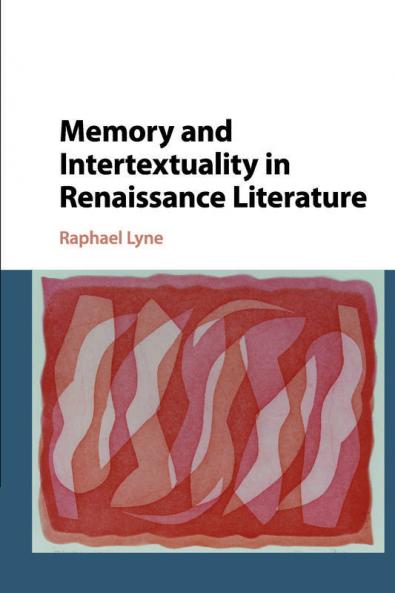 Memory and Intertextuality in Renaissance Literature