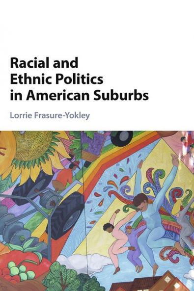 Racial and Ethnic Politics in American Suburbs