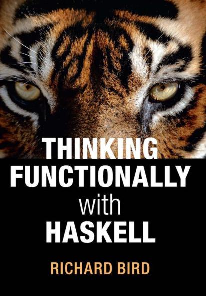 Thinking Functionally with Haskell