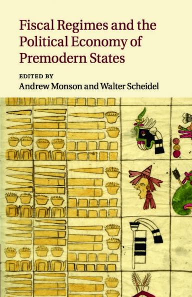Fiscal Regimes and the Political Economy of Premodern States