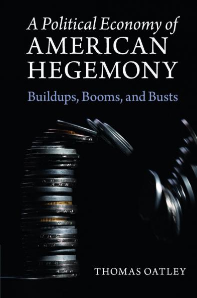 A Political Economy of American Hegemony