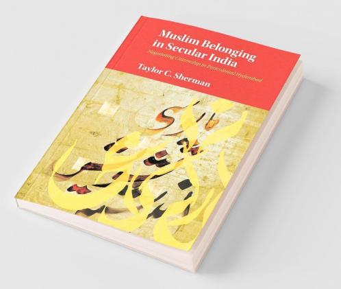 Muslim Belonging in Secular India