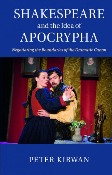 Shakespeare and the Idea of Apocrypha