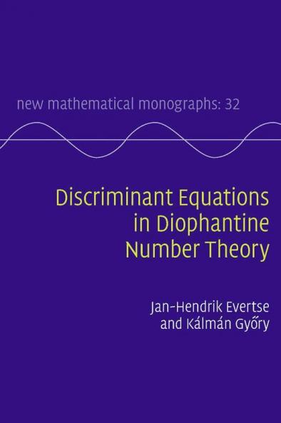 Discriminant Equations in Diophantine Number             Theory