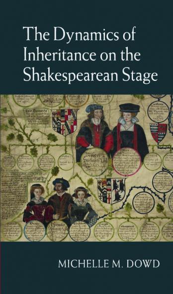 The Dynamics of Inheritance on the Shakespearean Stage