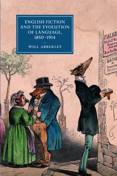 English Fiction and the Evolution of Language 1850-1914