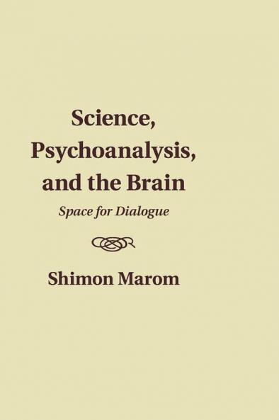 Science Psychoanalysis and the Brain