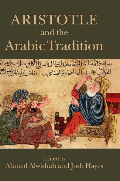 Aristotle and the Arabic Tradition