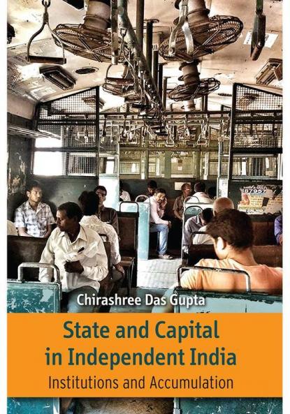 State and Capital in Independent India