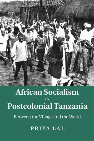 African Socialism in Postcolonial Tanzania