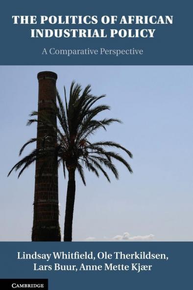 The Politics of African Industrial Policy