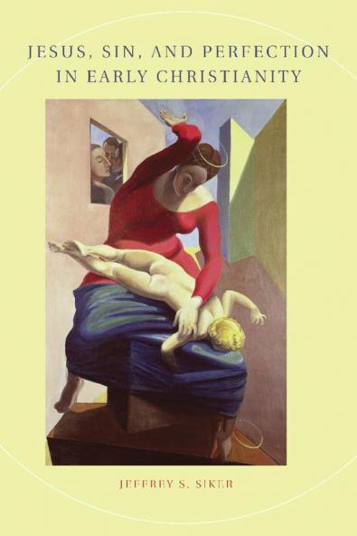Jesus Sin and Perfection in Early Christianity