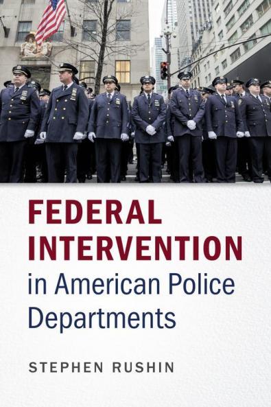 Federal Intervention in American Police Departments