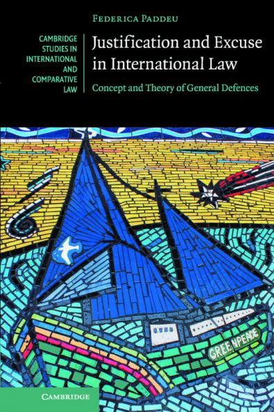 Justification and Excuse in International Law