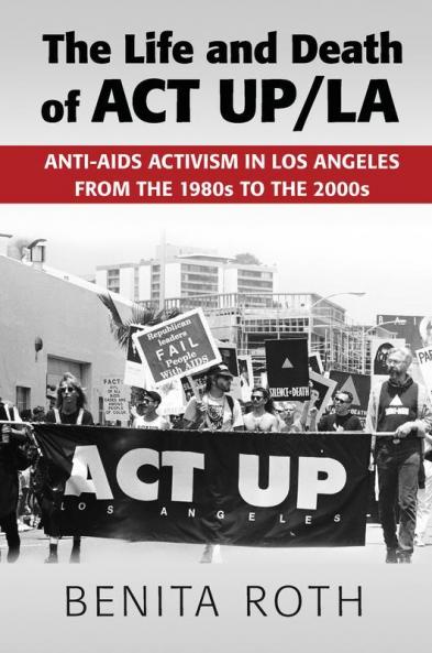 The Life and Death of ACT UP/LA