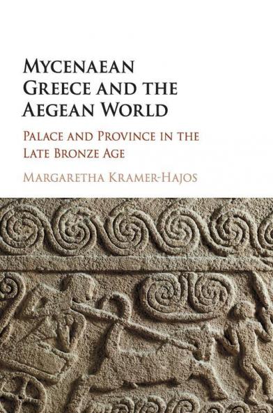 Mycenaean Greece and the Aegean World