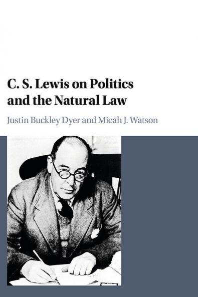 C. S. Lewis on Politics and the Natural Law