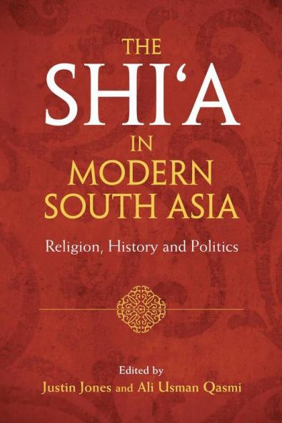 The Shi'a in Modern South Asia