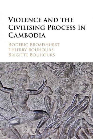 Violence and the Civilising Process in Cambodia