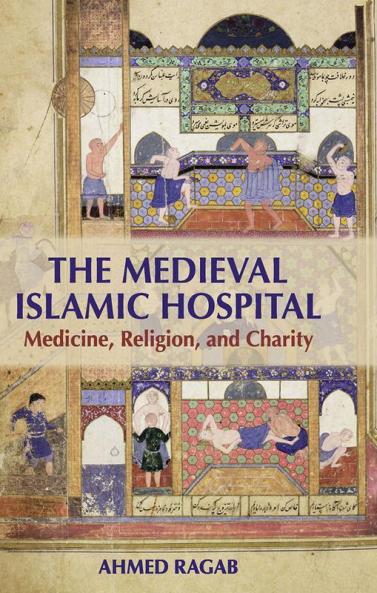 The Medieval Islamic Hospital