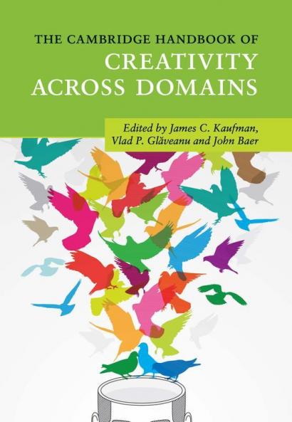 The Cambridge Handbook of Creativity across Domains