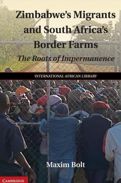 Zimbabwe's Migrants and South Africa's Border Farms