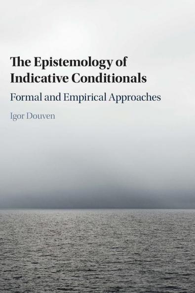 The Epistemology of Indicative Conditionals