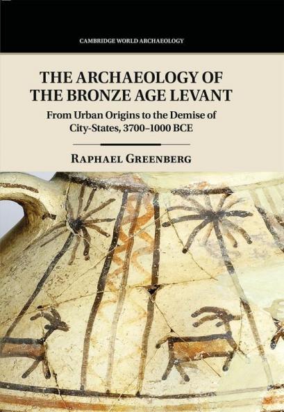 The Archaeology of the Bronze Age Levant