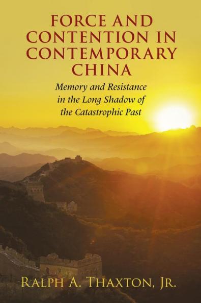 Force and Contention in Contemporary China