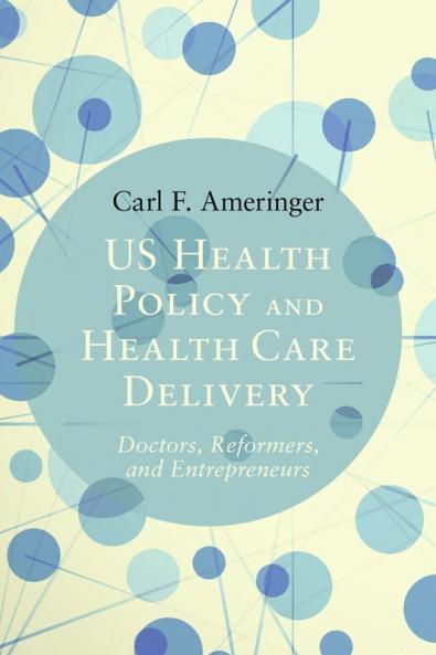 US Health Policy and Health Care Delivery