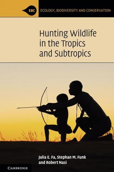 Hunting Wildlife in the Tropics and Subtropics