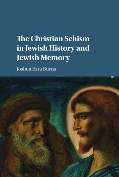 The Christian Schism in Jewish History and Jewish Memory