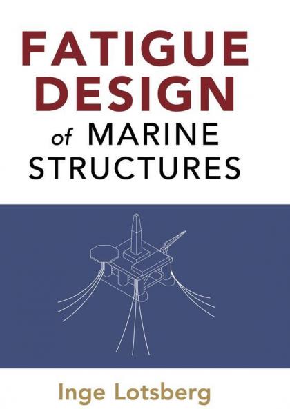 Fatigue Design of Marine Structures