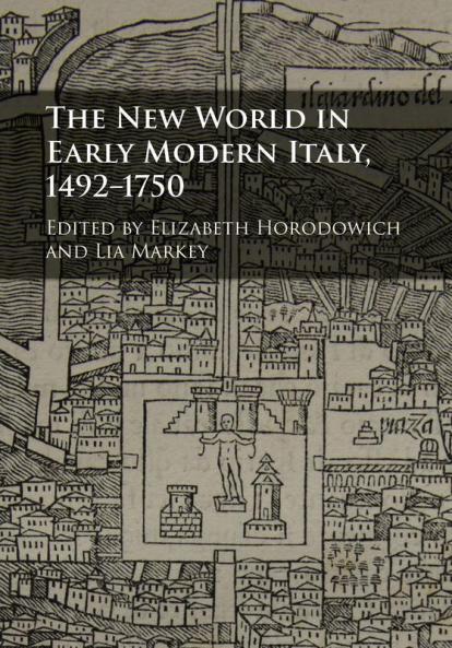 The New World in Early Modern Italy 1492-1750