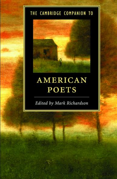 The Cambridge Companion to American Poets